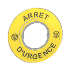 Schneider Electric - Nødstoppskilt Ø60 mm i gul farge med 3D design og merket "ARRET D URGENCE"