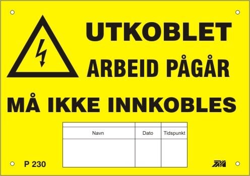 Melbye - Skilt Utkobling arbeid pågår 210x148x1,5mm