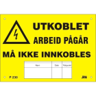 Melbye - Skilt Utkobling arbeid pågår 210x148x1,5mm