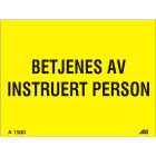 Melbye - Al-skilt Betjenes av instruert person 200x150x0,7mm